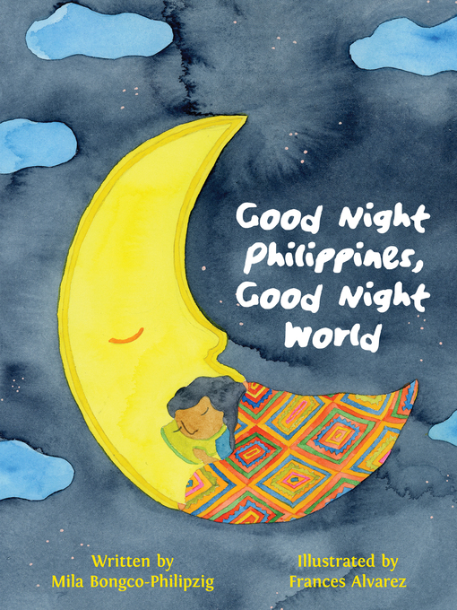 Title details for Good Night Philippines, Good Night World by Mila Bongco-Philipzig - Available
